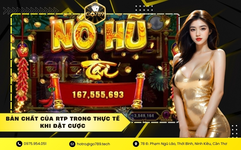 Bản chất của RTP trong thực tế khi đặt cược