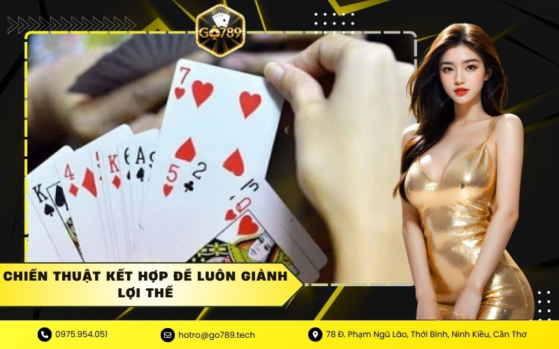 Chiến Thuật Kết Hợp Để Luôn Giành Lợi Thế