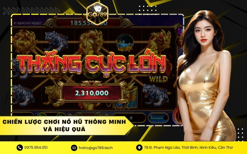 Chiến lược chơi nổ hũ thông minh và hiệu quả