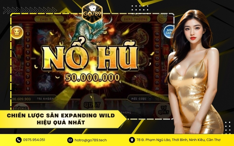 Chiến lược săn Expanding Wild hiệu quả nhất