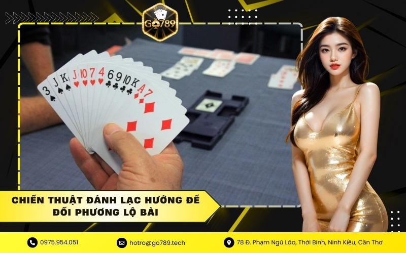 Chiến thuật đánh lạc hướng để đối phương lộ bài