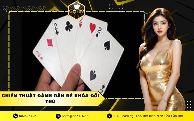 Chiến thuật đánh rắn để khóa đối thủ