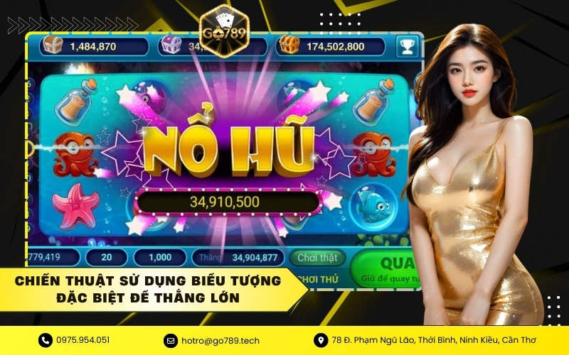 Chiến thuật sử dụng biểu tượng đặc biệt để thắng lớn