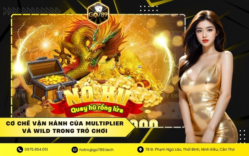 Cơ chế vận hành của Multiplier và Wild trong trò chơi
