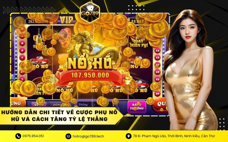 Hướng Dẫn Chi Tiết Về Cược Phụ Nổ Hũ Và Cách Tăng Tỷ Lệ Thắng