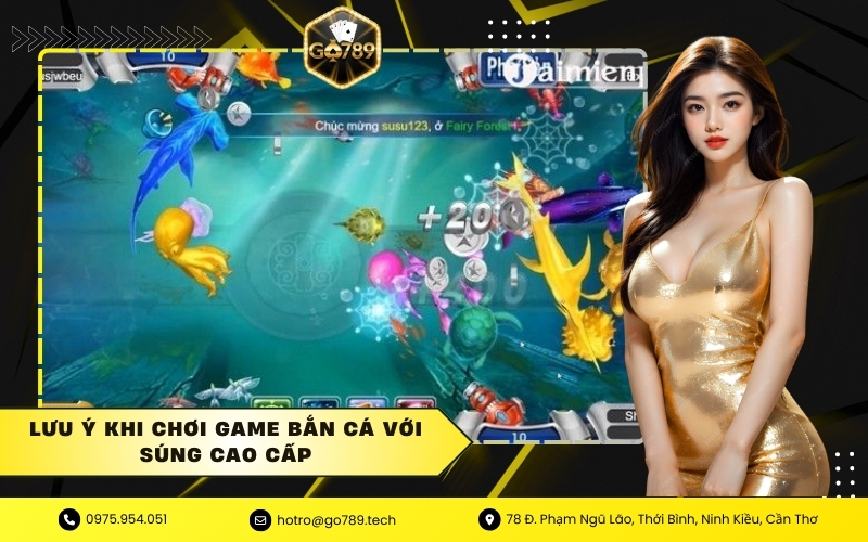 Lưu ý khi chơi game bắn cá với súng cao cấp