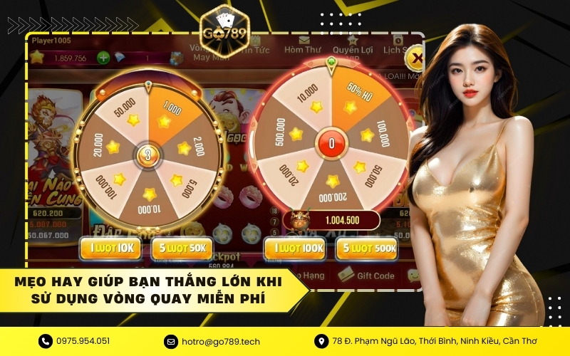 Mẹo hay giúp bạn thắng lớn khi sử dụng vòng quay miễn phí