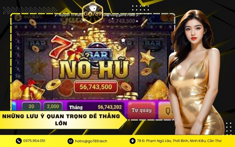 Những lưu ý quan trọng để thắng lớn