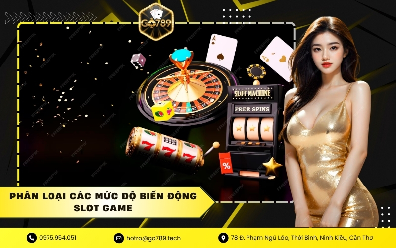 Phân loại các mức độ Biến động Slot Game