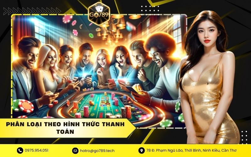 Phân loại theo hình thức thanh toán