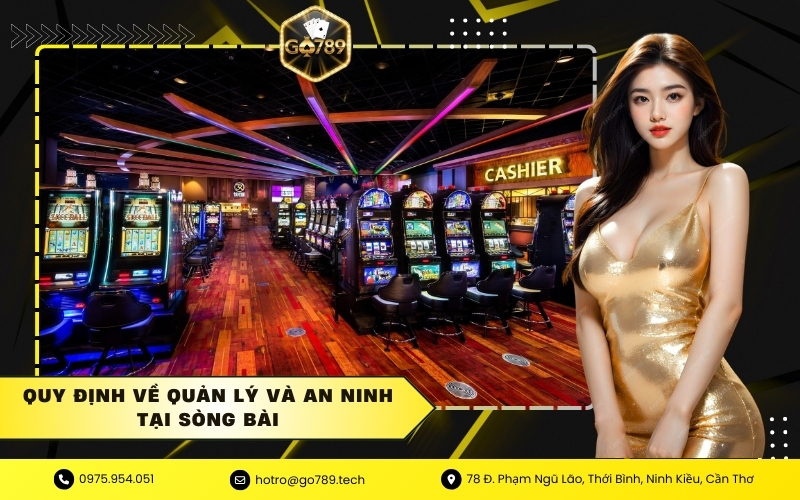 Quy định về quản lý và an ninh tại sòng bài