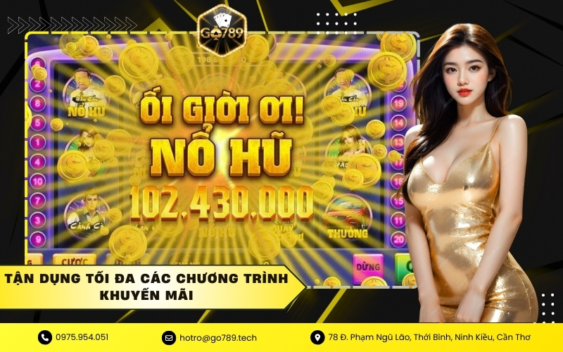 Tận dụng tối đa các chương trình khuyến mãi