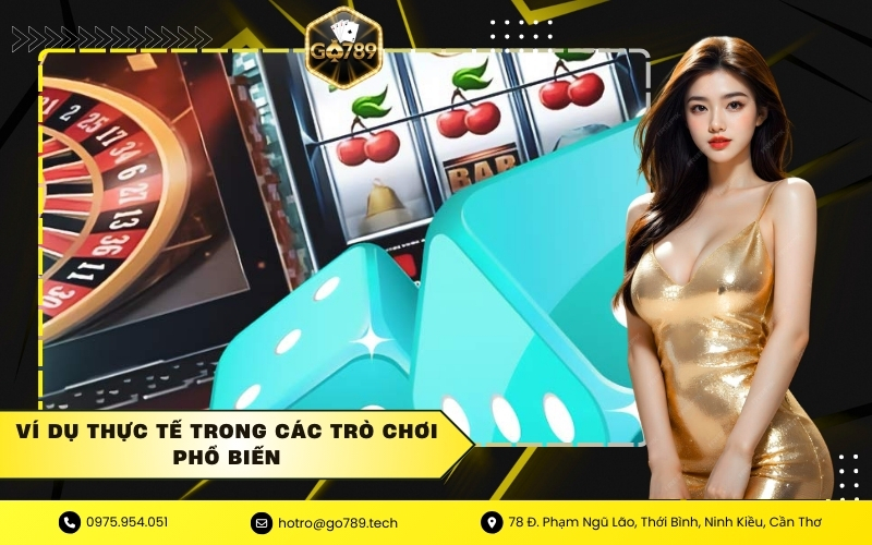 Ví dụ thực tế trong các trò chơi phổ biến