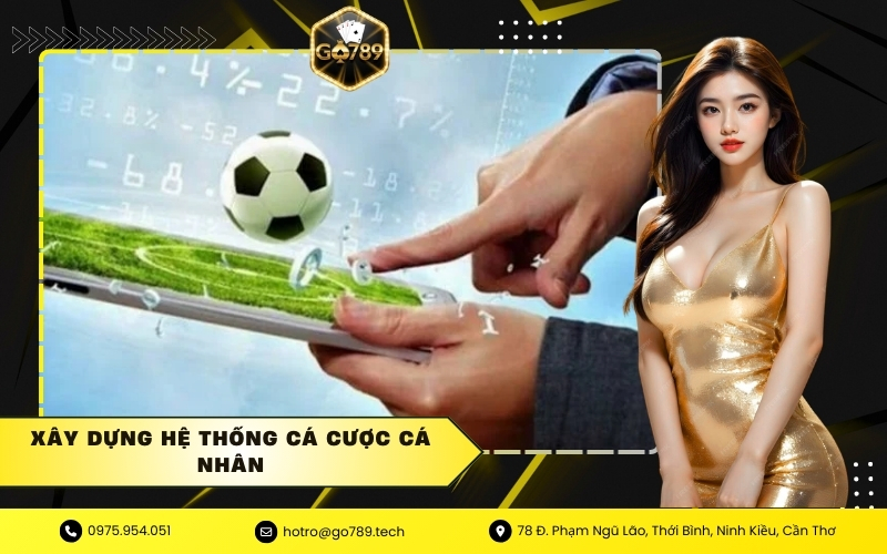 Xây Dựng Hệ Thống Cá Cược Cá Nhân